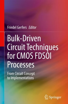 Bulk-Driven Circuit Techniques for CMOS FDSOI Processes