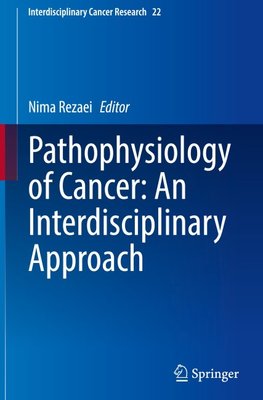 Pathophysiology of Cancer: An Interdisciplinary Approach