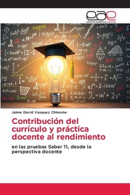 Contribución del currículo y práctica docente al rendimiento