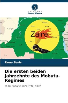 Die ersten beiden Jahrzehnte des Mobutu-Regimes