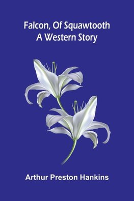 Falcon, of Squawtooth