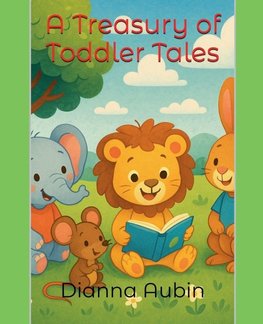 A Treasury of Toddler Tales