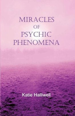 Miracles of Psychic Phenomena