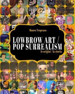Lowbrow Art / Pop Surrealism