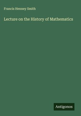 Lecture on the History of Mathematics