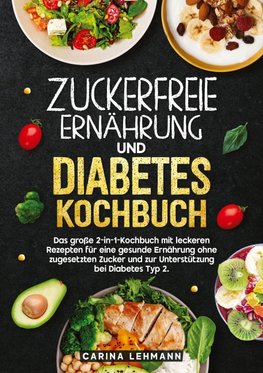 Zuckerfreie Ernährung und Diabetes Kochbuch