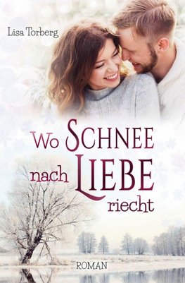 Wo Schnee nach Liebe riecht
