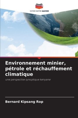 Environnement minier, pétrole et réchauffement climatique