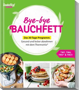 mein ZauberTopf Einfach lecker! Bye-bye Bauchfett - Das 30-Tage-Programm