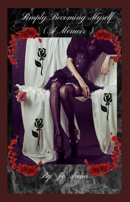 Simply Becoming Myself (A Memoir)