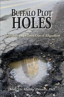Buffalo Plot Holes - Short Stories Thrown Out of Alignment