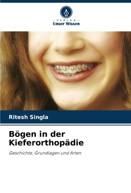 Bögen in der Kieferorthopädie