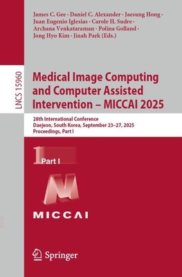 Medical Image Computing and Computer Assisted Intervention - MICCAI 2025