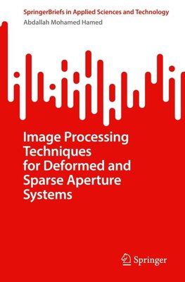 Image Processing Techniques for Deformed and Sparse Aperture Systems