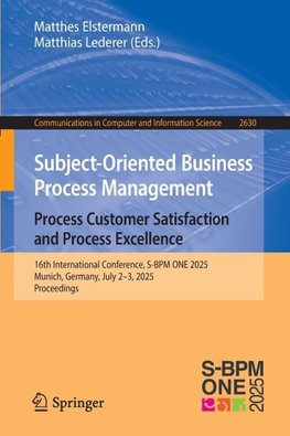 Subject-Oriented Business Process Management. Process Customer Satisfaction and Process Excellence
