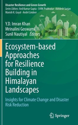 Ecosystem-based Approaches for Resilience Building in Himalayan Landscapes