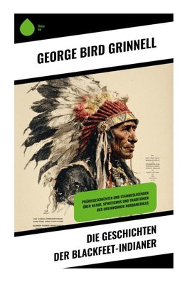Die Geschichten der Blackfeet-Indianer