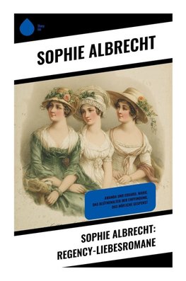 Sophie Albrecht: Regency-Liebesromane