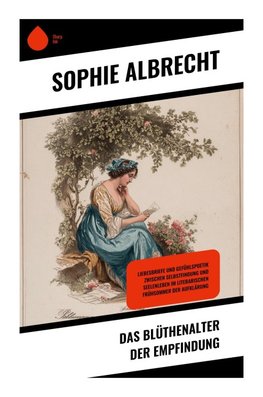 Das Blüthenalter der Empfindung