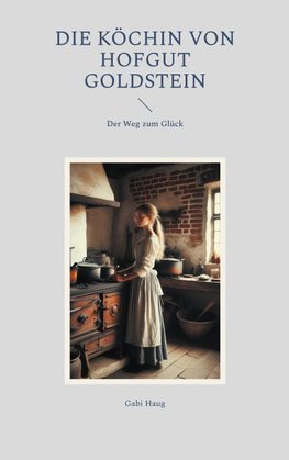 Die Köchin von Hofgut Goldstein