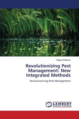 Revolutionizing Pest Management: New Integrated Methods
