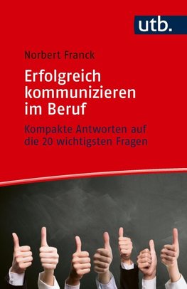 Erfolgreich kommunizieren im Beruf