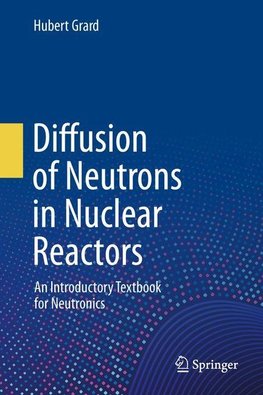 Diffusion of Neutrons in Nuclear Reactors