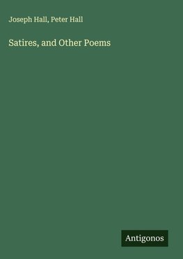 Satires, and Other Poems