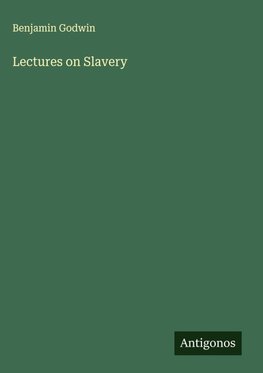Lectures on Slavery