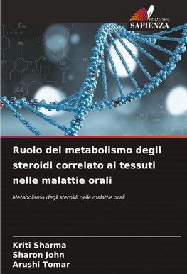 Ruolo del metabolismo degli steroidi correlato ai tessuti nelle malattie orali