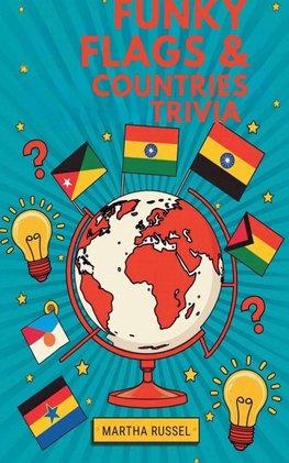 Funky Flags & Fun Countries Trivia