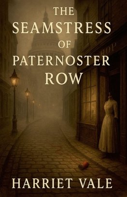The Seamstress of Paternoster Row