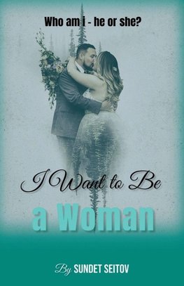I Want to Be a Woman