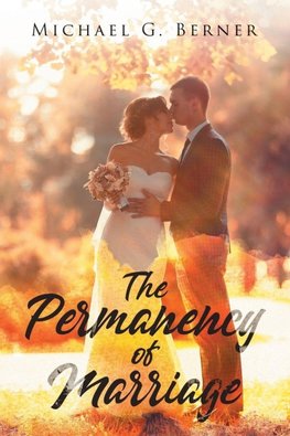 The Permanency of Marriage