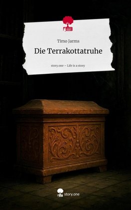 Die Terrakottatruhe. Life is a Story - story.one