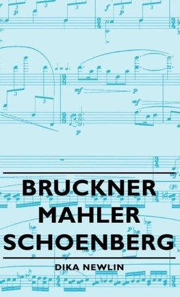 Bruckner - Mahler - Schoenberg