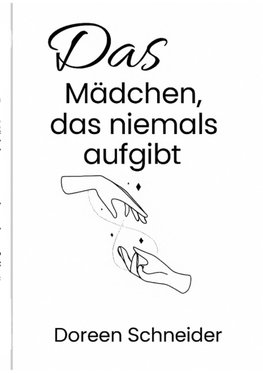 Das Mädchen was niemals aufgibt