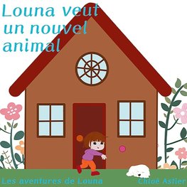 Louna veut un nouvel animal