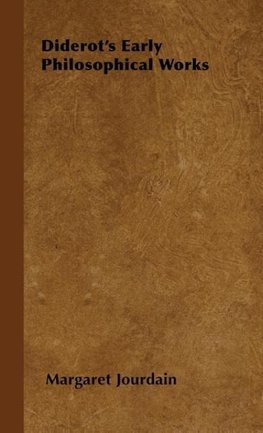 Diderot's Early Philosophical Works
