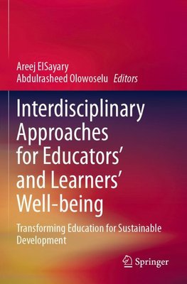 Interdisciplinary Approaches for Educators' and Learners' Well-being