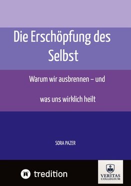 Die Erschöpfung des Selbst