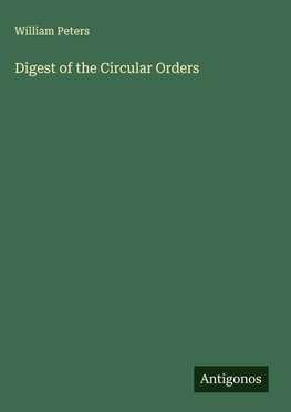 Digest of the Circular Orders