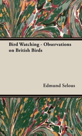 Bird Watching - Observations on British Birds