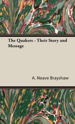 The Quakers - Their Story and Message