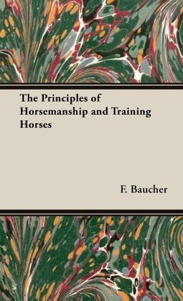 The Principles of Horsemanship and Training Horses