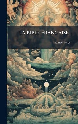 La Bible Francaise...