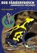 Der Färberfrosch - Dendrobates Tinctorius
