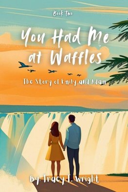 You Had Me at Waffles