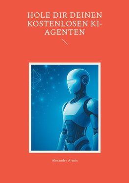 Hole dir deinen kostenlosen KI-Agenten
