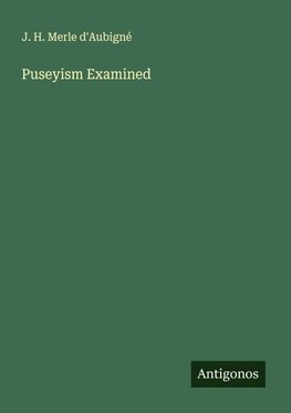 Puseyism Examined